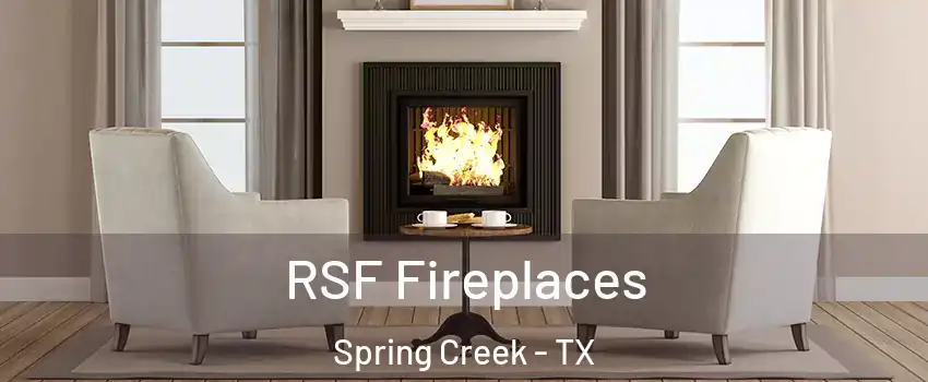 RSF Fireplaces Spring Creek - TX