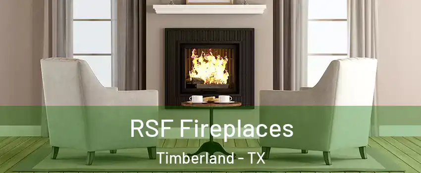 RSF Fireplaces Timberland - TX