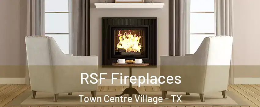 RSF Fireplaces Town Centre Village - TX