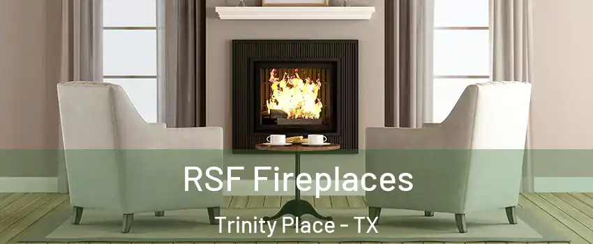 RSF Fireplaces Trinity Place - TX