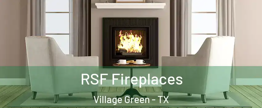 RSF Fireplaces Village Green - TX