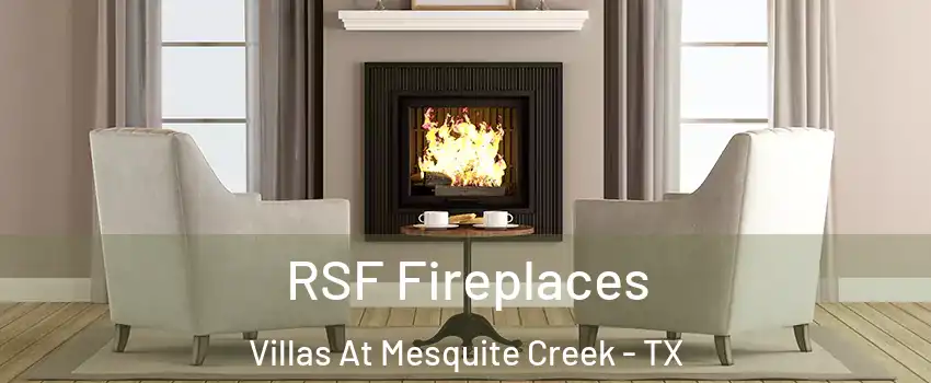 RSF Fireplaces Villas At Mesquite Creek - TX