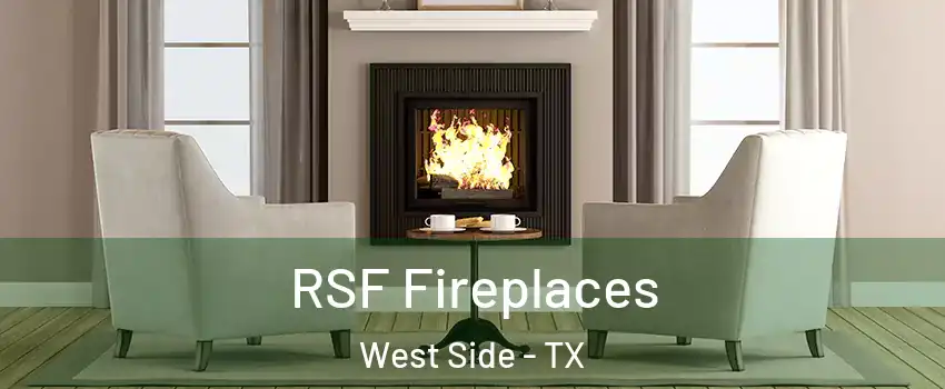 RSF Fireplaces West Side - TX