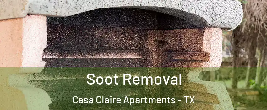 Soot Removal Casa Claire Apartments - TX
