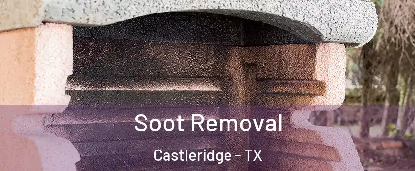 Soot Removal Castleridge - TX