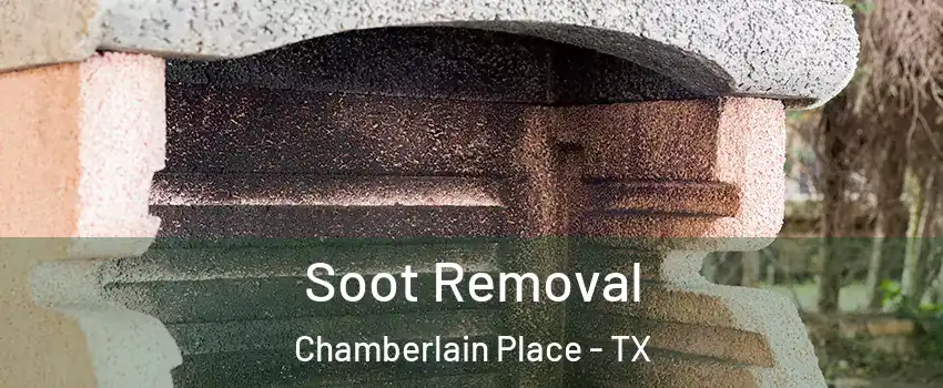 Soot Removal Chamberlain Place - TX