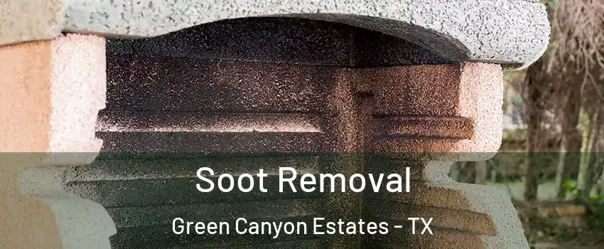 Soot Removal Green Canyon Estates - TX