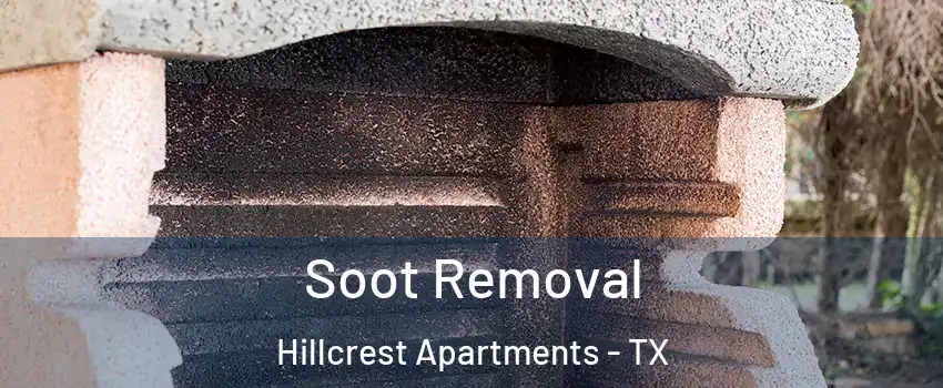 Soot Removal Hillcrest Apartments - TX
