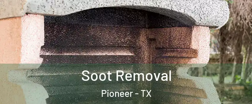 Soot Removal Pioneer - TX