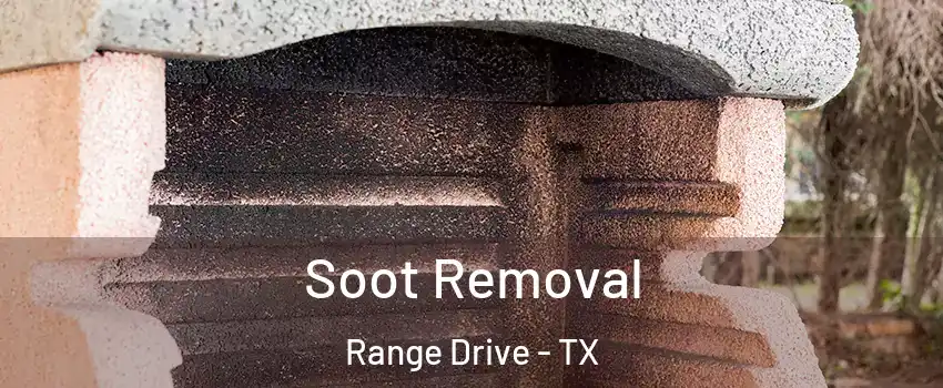 Soot Removal Range Drive - TX