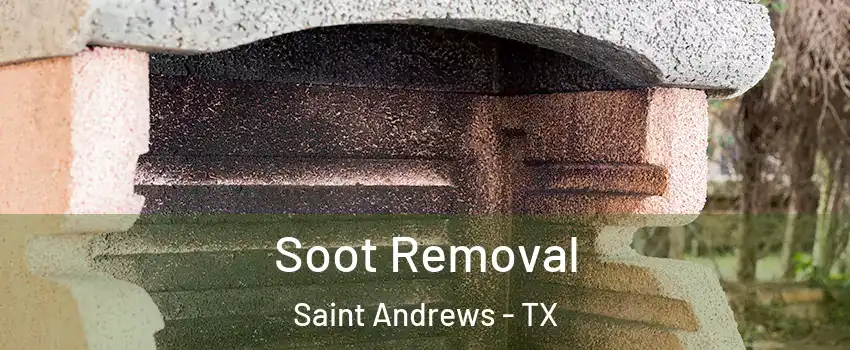 Soot Removal Saint Andrews - TX
