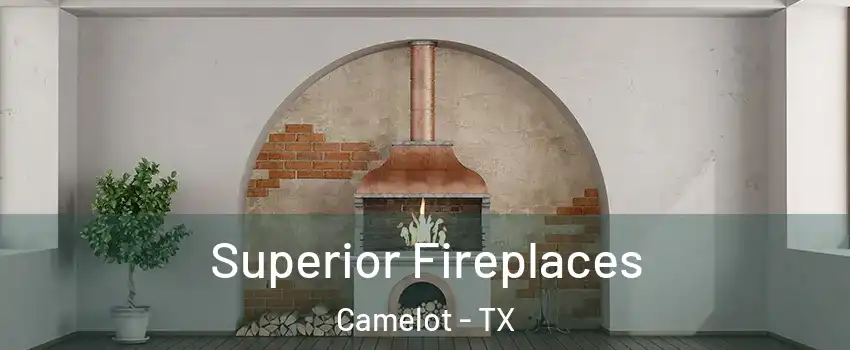 Superior Fireplaces Camelot - TX