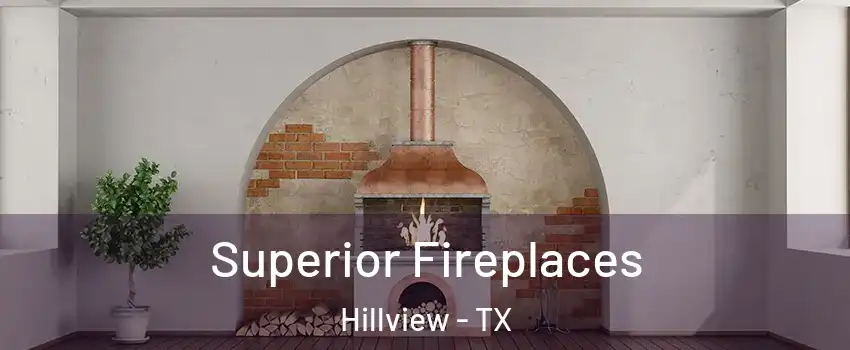 Superior Fireplaces Hillview - TX