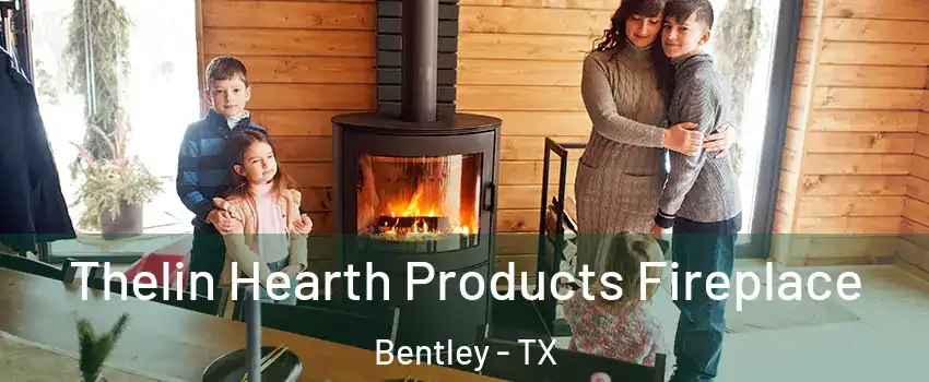 Thelin Hearth Products Fireplace Bentley - TX