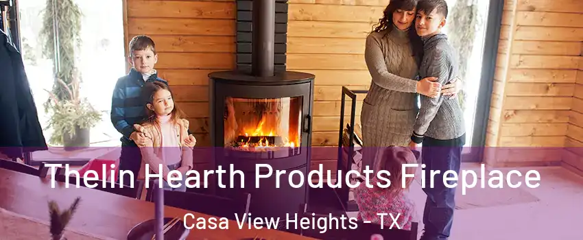 Thelin Hearth Products Fireplace Casa View Heights - TX