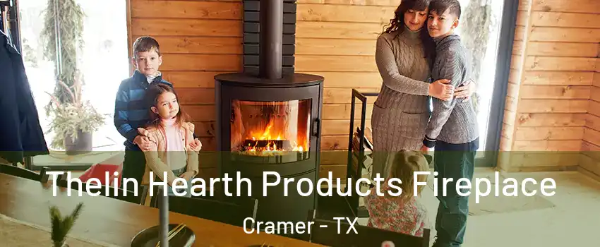 Thelin Hearth Products Fireplace Cramer - TX