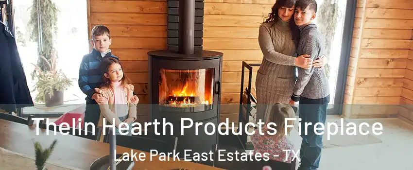 Thelin Hearth Products Fireplace Lake Park East Estates - TX