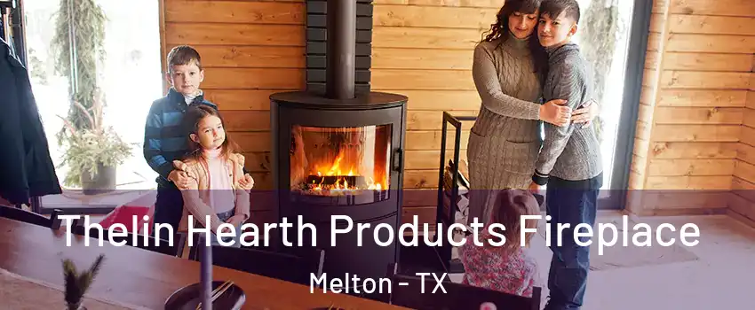 Thelin Hearth Products Fireplace Melton - TX