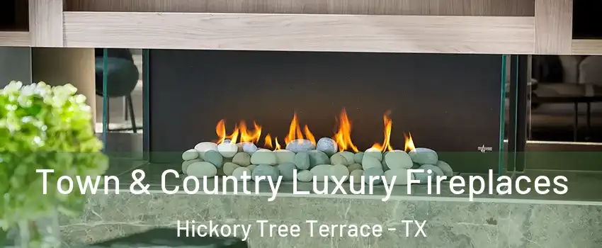 Town & Country Luxury Fireplaces Hickory Tree Terrace - TX