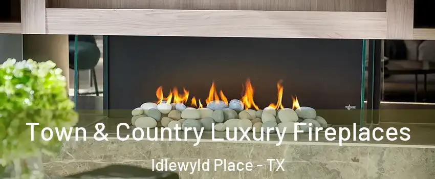 Town & Country Luxury Fireplaces Idlewyld Place - TX