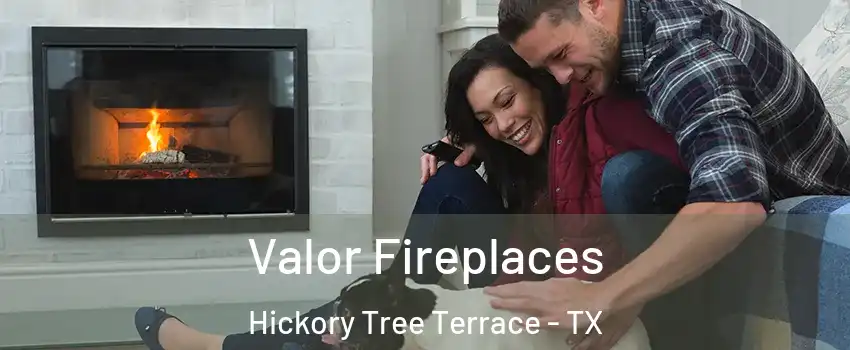 Valor Fireplaces Hickory Tree Terrace - TX