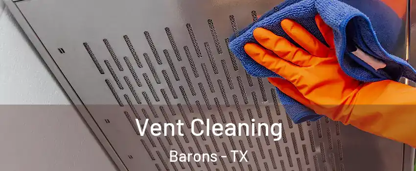 Vent Cleaning Barons - TX