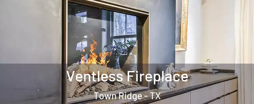 Ventless Fireplace Town Ridge - TX
