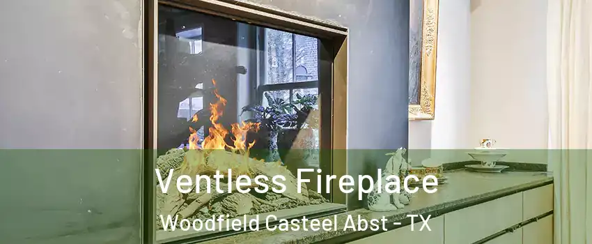 Ventless Fireplace Woodfield Casteel Abst - TX