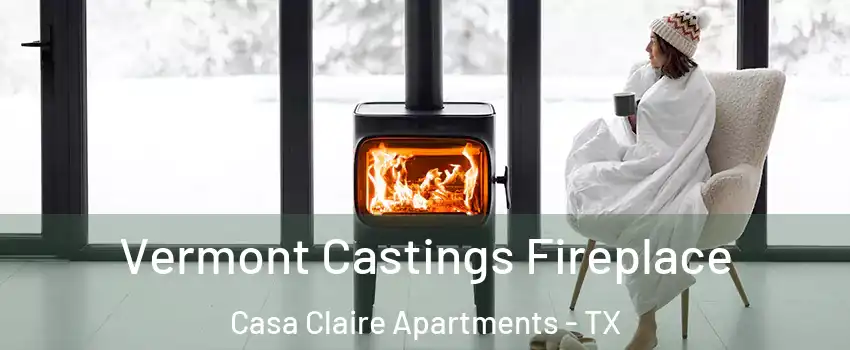 Vermont Castings Fireplace Casa Claire Apartments - TX