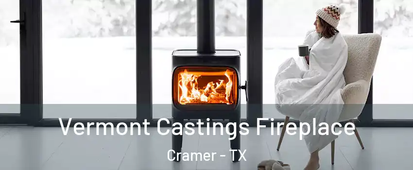 Vermont Castings Fireplace Cramer - TX