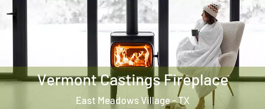 Vermont Castings Fireplace East Meadows Village - TX