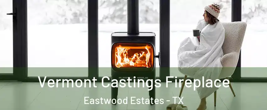 Vermont Castings Fireplace Eastwood Estates - TX