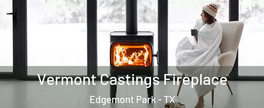 Vermont Castings Fireplace Edgemont Park - TX