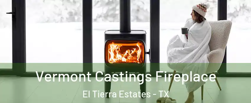 Vermont Castings Fireplace El Tierra Estates - TX