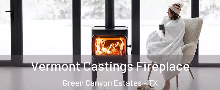 Vermont Castings Fireplace Green Canyon Estates - TX