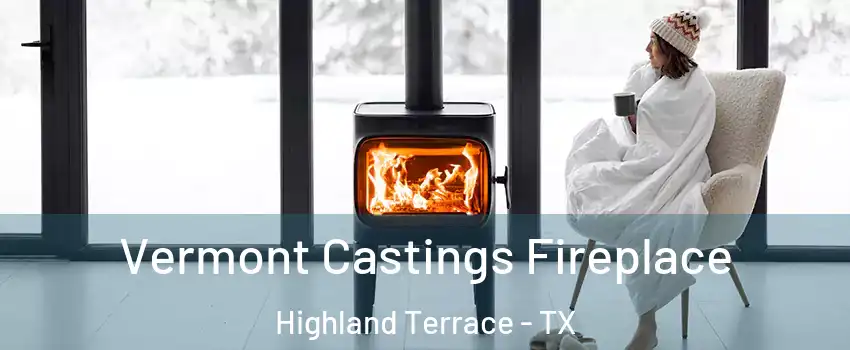 Vermont Castings Fireplace Highland Terrace - TX