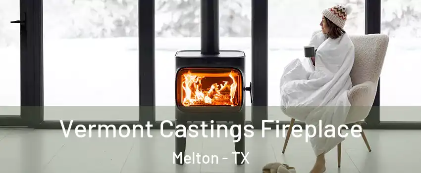 Vermont Castings Fireplace Melton - TX