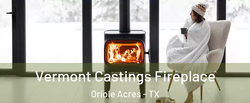 Vermont Castings Fireplace Oriole Acres - TX