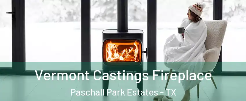 Vermont Castings Fireplace Paschall Park Estates - TX