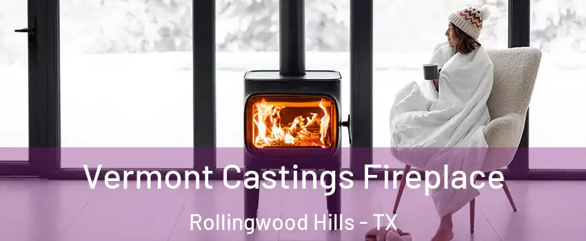 Vermont Castings Fireplace Rollingwood Hills - TX