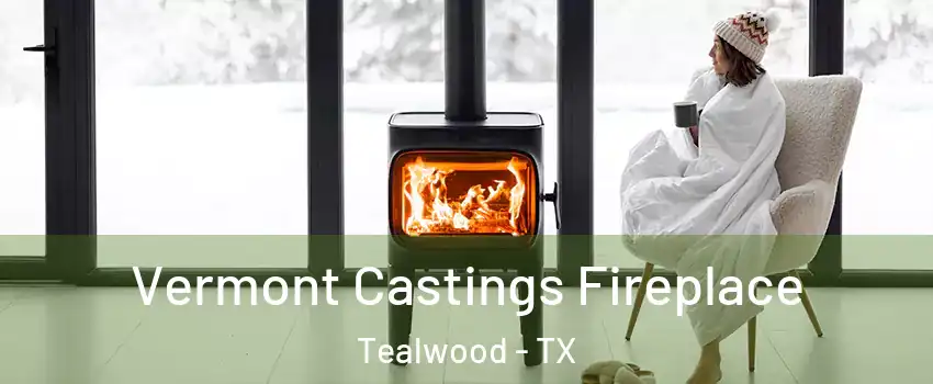 Vermont Castings Fireplace Tealwood - TX