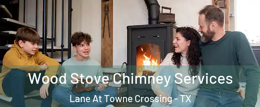 Wood Stove Chimney Services Lane At Towne Crossing - TX