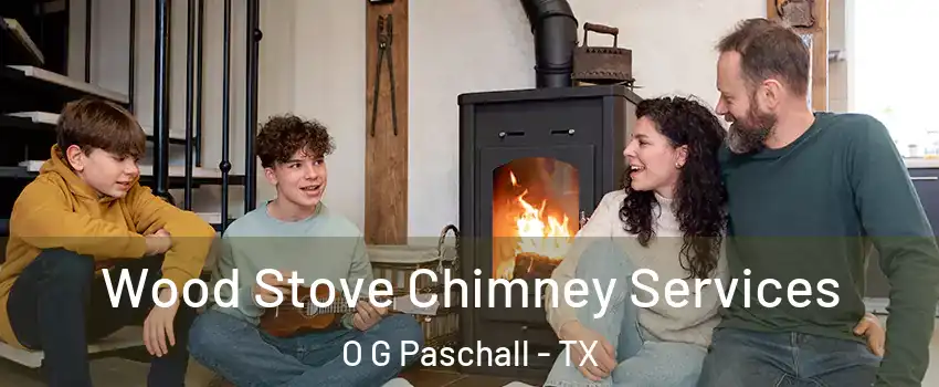 Wood Stove Chimney Services O G Paschall - TX