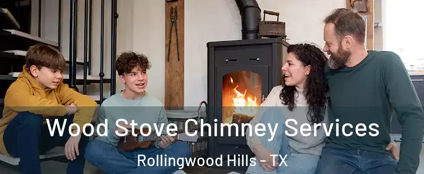 Wood Stove Chimney Services Rollingwood Hills - TX