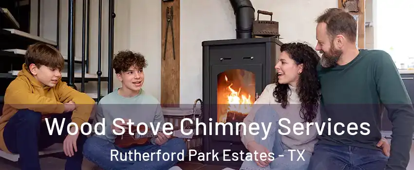 Wood Stove Chimney Services Rutherford Park Estates - TX