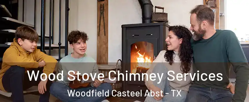 Wood Stove Chimney Services Woodfield Casteel Abst - TX