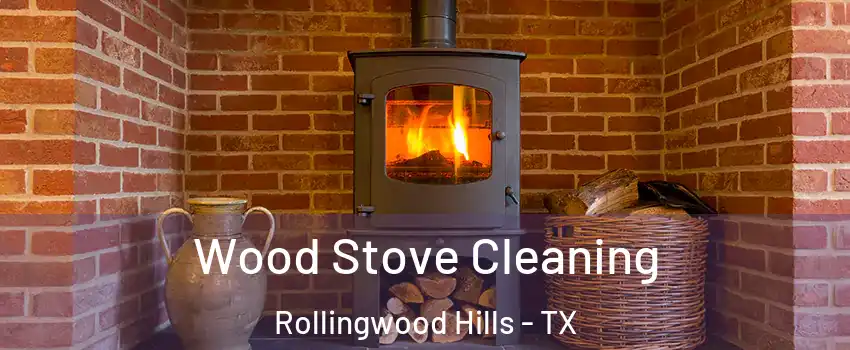 Wood Stove Cleaning Rollingwood Hills - TX
